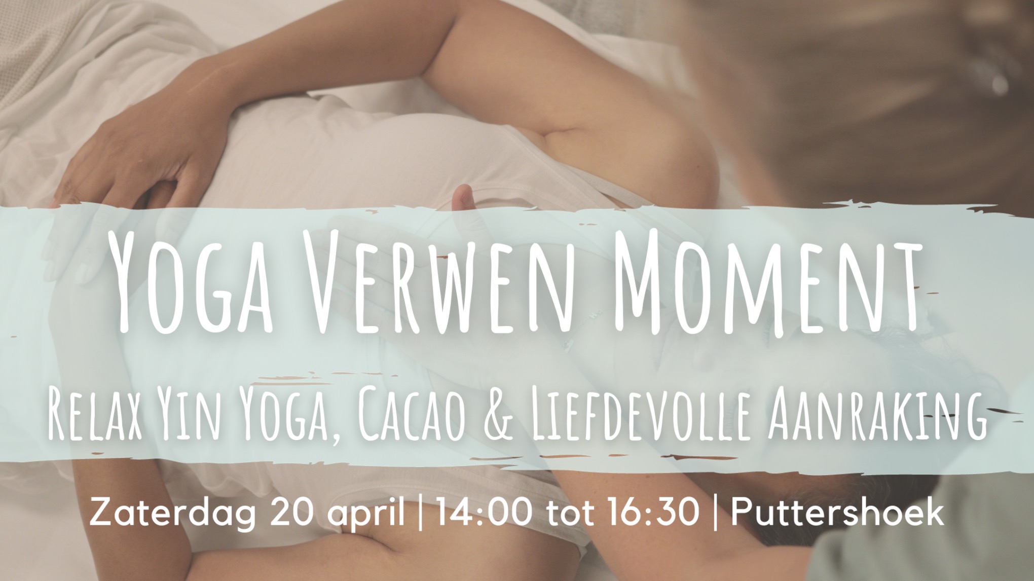 Yoga Verwen Moment - Relax Yin Yoga, Cacao en Liefdevolle Aanraking
