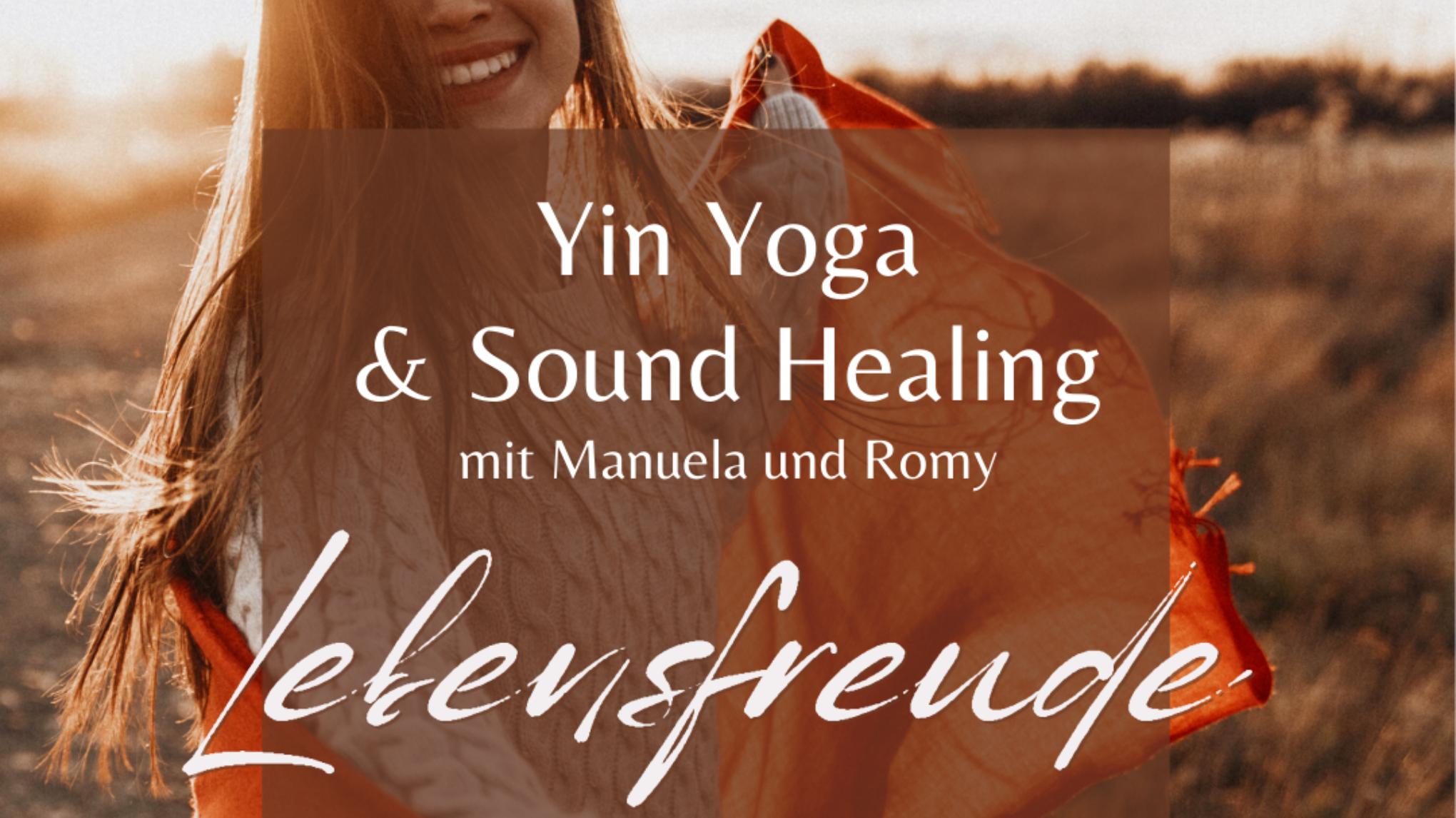 Yin Yoga & Sound Healing - Lebensfreude