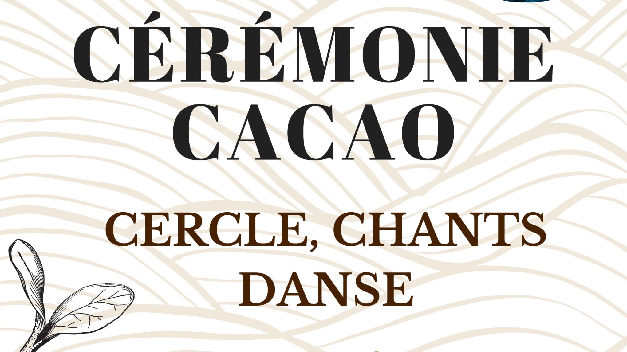 Cérémonie Cacao, Danse et Chants