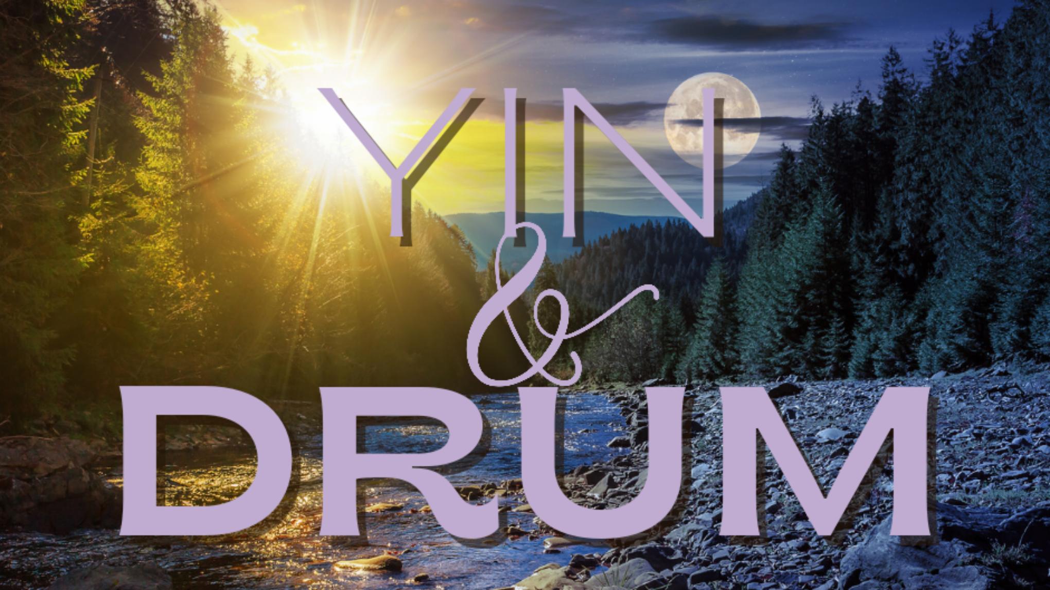 Yin & Drum ~ Spring Equinox