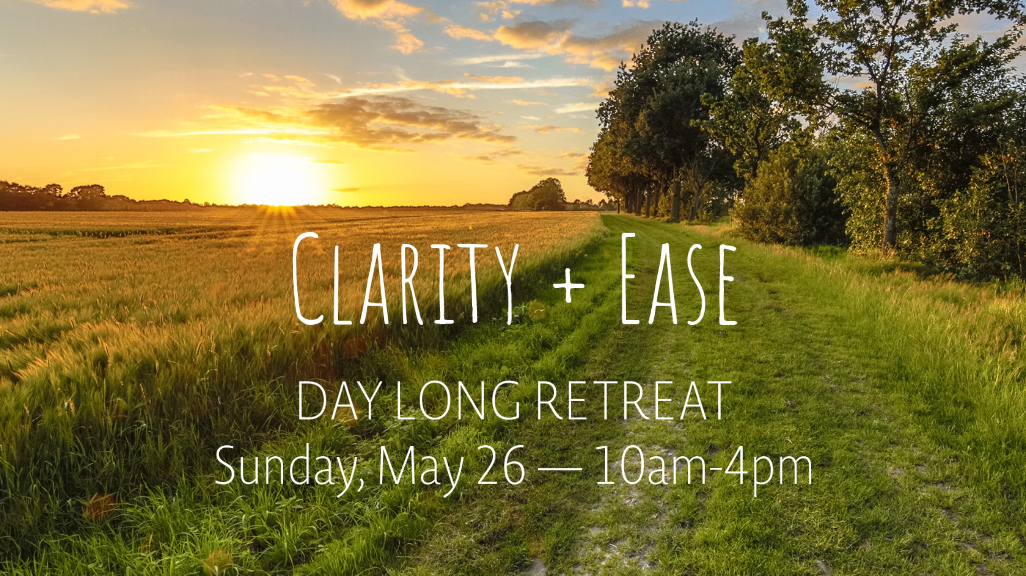 Clarity + Ease Day Retreat | May 26