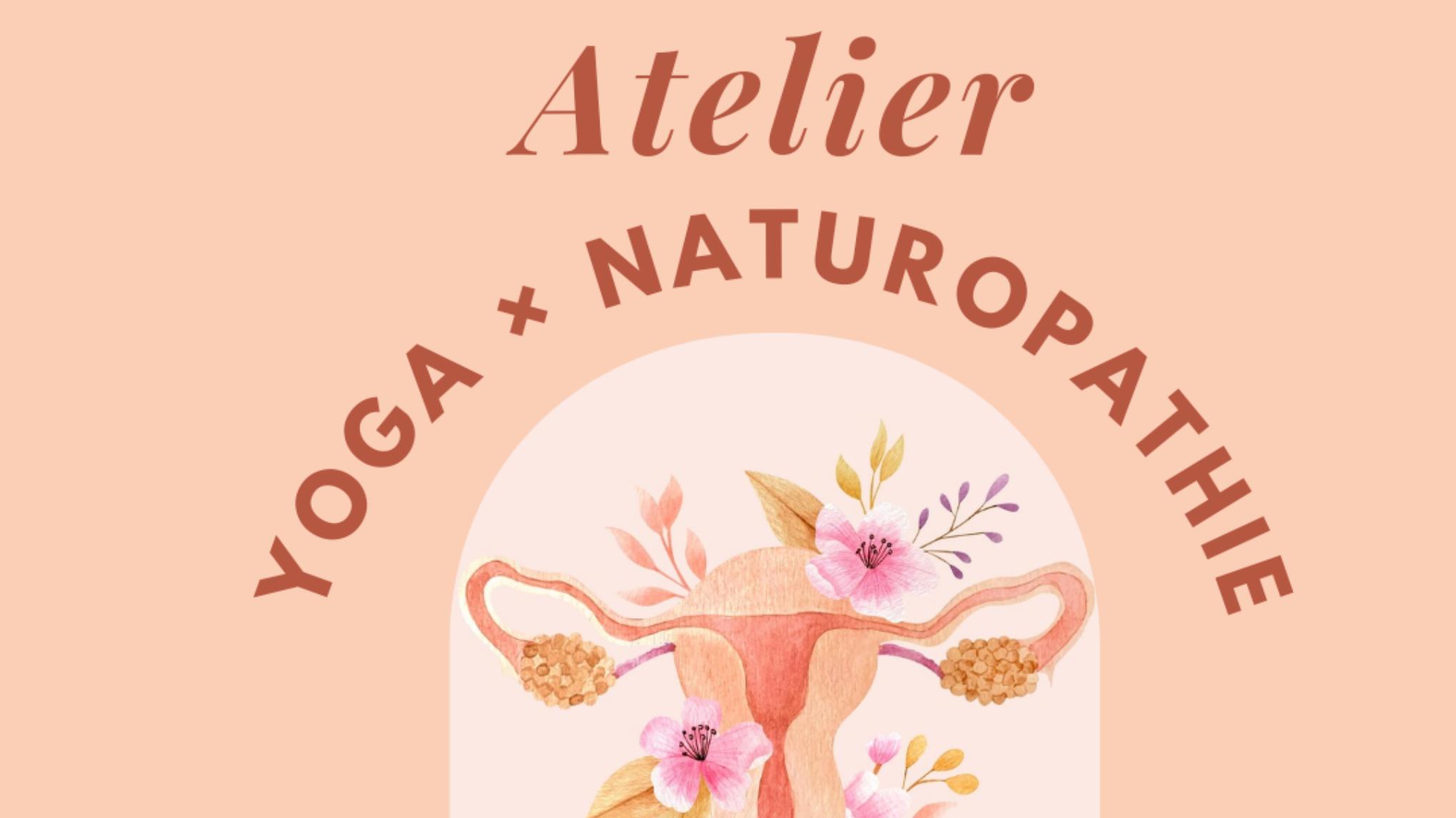 Yoga & Naturopathie - Reconnecter à son féminin