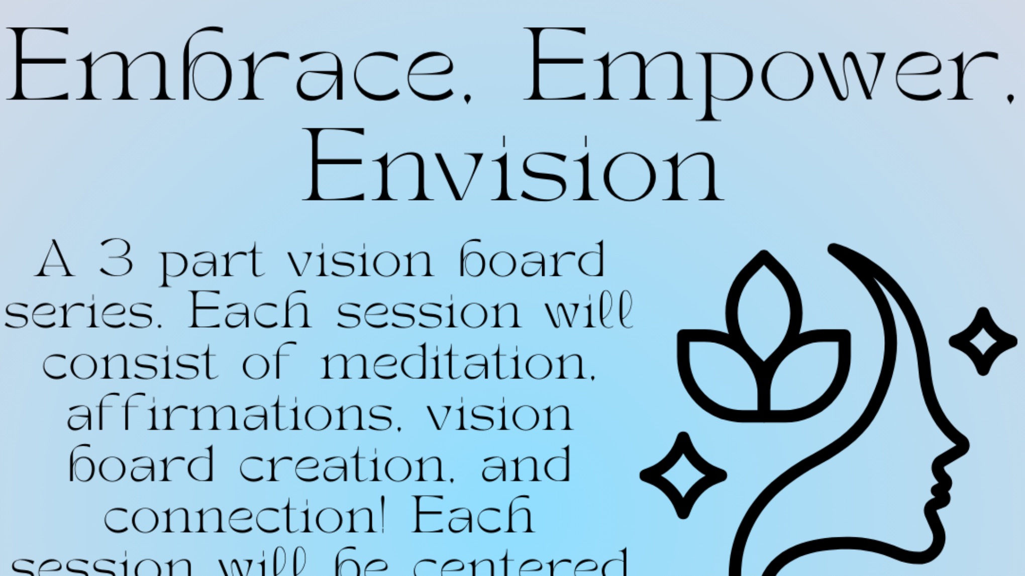 Embrace, Empower, Envision